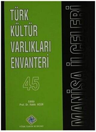 Türk Kültür Varlıkları Envanteri Manisa İlçeleri - 45 - 1