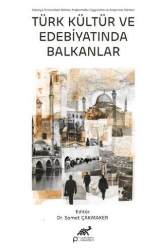 Türk Kültür ve Edebiyatında Balkanlar - 1