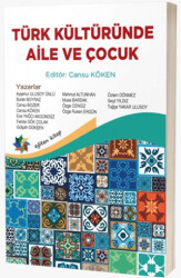 Türk Kültüründe Aile ve Çocuk - Eğiten Kitap