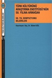 Türk Kültürünü Araştırma Enstitüsü’nün 50. Yılına Armağan - 1