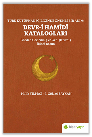 Türk Kütüphaneciliğinde Önemli Bir Adım: Devr-i Hamidi Katalogları - 1