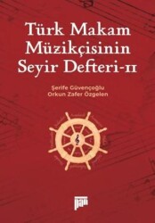 Türk Makam Müzikçisinin Seyir Defteri II - Pan Yayıncılık