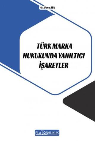 Türk Marka Hukukunda Yanıltıcı İşaretler - 1
