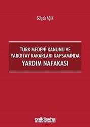 Türk Medeni Kanunu ve Yargıtay Kararları Kapsamında Yardım Nafakası - 1
