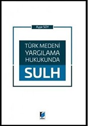 Türk Medeni Yargılama Hukukunda Sulh - 1