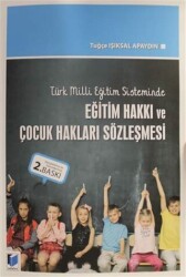 Türk Milli Eğitim Sisteminde Eğitim Hakkı ve Çocuk Hakları Sözleşmesi - 1