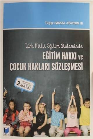 Türk Milli Eğitim Sisteminde Eğitim Hakkı ve Çocuk Hakları Sözleşmesi - 1