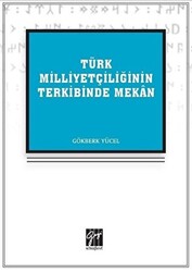 Türk Milliyetçiliğinin Terkibinde Mekan - 1