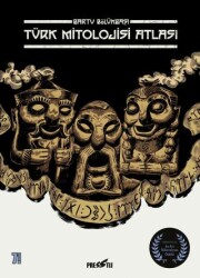 Türk Mitolojisi Atlası - Presstij Kitap