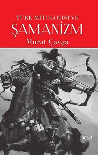 Türk Mitolojisi ve Şamanizm - 1