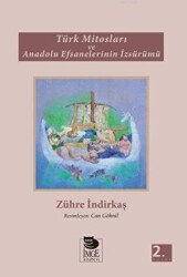 Türk Mitosları ve Anadolu Efsanelerinin İzsürümü - 1