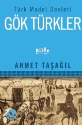 Türk Model Devleti Gök Türkler - Bilge Kültür Sanat