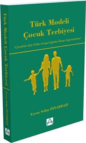 Türk Modeli Çocuk Terbiyesi - 1