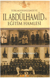 Türk Modernleşmesi ve 2. Abdülhamid’in Eğitim Hamlesi - 1