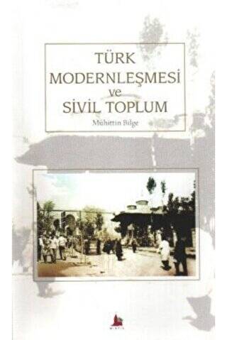 Türk Modernleşmesi Ve Sivil Toplum - 1