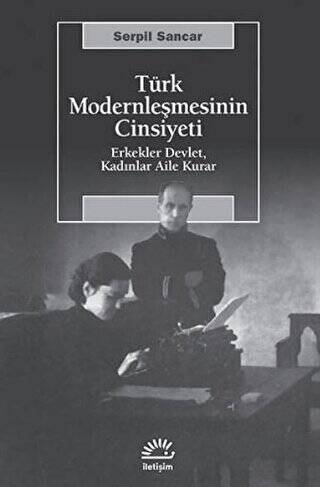 Türk Modernleşmesinin Cinsiyeti - 1