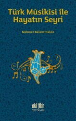 Türk Musikisi İle Hayatın Seyri - 1