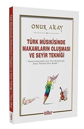 Türk Musikisinde Makamların Oluşması ve Seyir Tekniği - 1