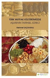 Türk Mutfak Kültürümüzde Aşurenin Tarihsel Süreci - 1