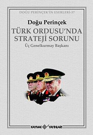 Türk Ordusu’nda Strateji Sorunu - 1