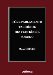 Türk Parlamento Tarihinde Hız ve Etkinlik Sorunu - 1