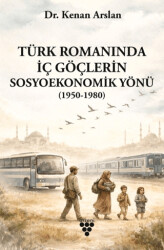 Türk Romanında İç Göçlerin Sosyoekonomik Yönü - Sarmal Kitabevi