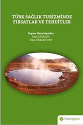Türk Sağlık Turizminde Fırsatlar ve Tehditler - 1