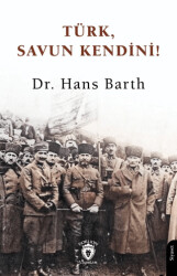 Türk, Savun Kendini! - Dorlion Yayınları
