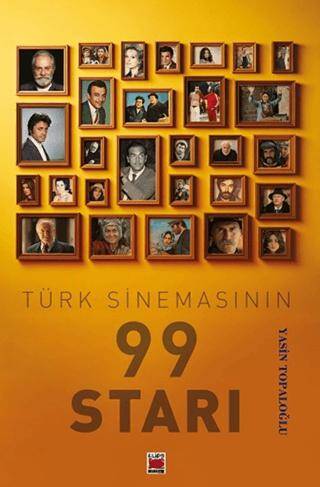 Türk Sinemasının 99 Starı - 1
