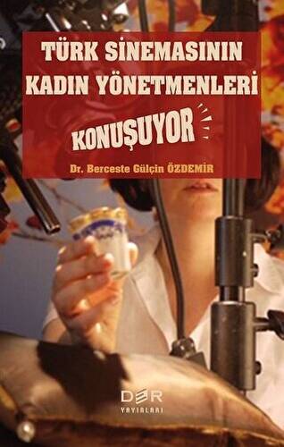 Türk Sinemasının Kadın Yönetmenleri Konuşuyor - 1