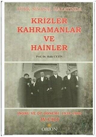 Türk Siyasal Hayatında Krizler Kahramanlar ve Hainler 4. Cilt - 1