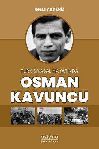 Türk Siyasal Hayatında Osman Kavuncu - 1