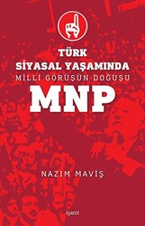 Türk Siyasal Yaşamında Milli Görüşün Doğuşu MNP - İşaret Yayınları