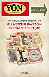 Türk Siyasal Yaşamında Yön Dergisi 1961-1967 - Milliyetçilik Bayrağını Sosyalistler Taşır! - 1