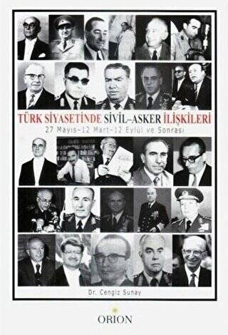 Türk Siyasetinde Sivil - Asker İlişkileri - 1