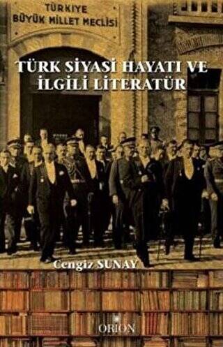 Türk Siyasi Hayatı ve İlgili Literatür - 1