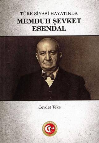Türk Siyasi Hayatında Memduh Şevket Esendal - 1