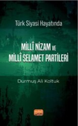 Türk Siyası Hayatında Milli Nizam ve Milli Selamet Partileri - 1