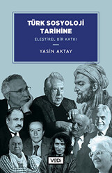 Türk Sosyoloji Tarihine Eleştirel Bir Katkı - 1