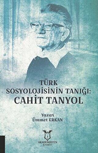 Türk Sosyolojisinin Tanığı: Cahit Tanyol - 1