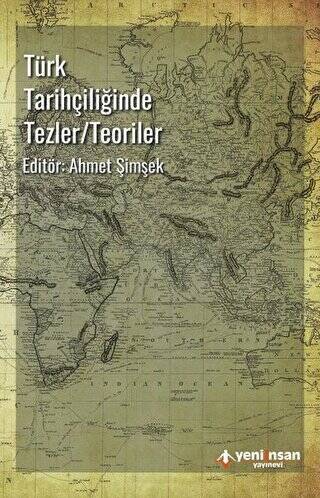 Türk Tarihçiliğinde Tezler-Teoriler - 1