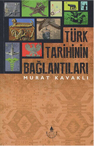 Türk Tarihinin Bağlantıları - 1