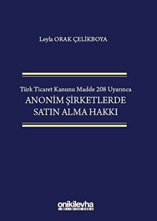 Türk Ticaret Kanunu Madde 208 Uyarınca Anonim Şirketlerde Satın Alma Hakkı - 1
