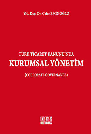 Türk Ticaret Kanunu`nda Kurumsal Yönetim - 1