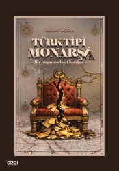 Türk Tipi Monarşi - Çizgi Kitabevi Yayınları