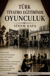 Türk Tiyatro Eğitiminde Oyunculuk - Mitos Boyut Yayınları