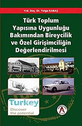 Türk Toplum Yapısına Uygunluğu Bakımından Bireycilik ve Özel Girişimciliğin Değerlendirilmesi - 1