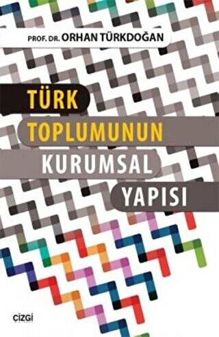 Türk Toplumunun Kurumsal Yapısı - 1