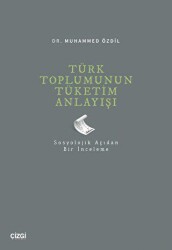Türk Toplumunun Tüketim Anlayışı - 1