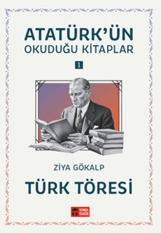 Türk Töresi - Atatürk`ün Okuduğu Kitaplar 1 - 1